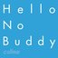 Hello No Buddy