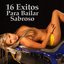 16 Éxitos Para Bailar Sabroso