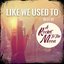 Like We Used To - Best of