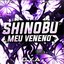 Shinobu: Meu Veneno - Single