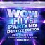 WOW Hits Party Mix (Deluxe Edition)