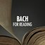 Bach for Reading