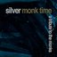 Silver Monk Time - A Tribute To The Monks