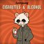 Cigarettes & Alcohol