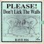 Please! Don't Lick The Walls