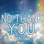 No, Thank You!