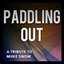 Paddling Out (Miike Snow Tribute - The Mixes)