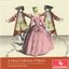 A Choice Collection of Dances: Music for Baroque Dances at Court and Theatre