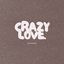 Crazy Love