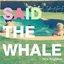 Said The Whale