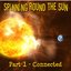 Spinning Round the Sun, Pt. 1: Connected