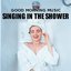 Good Morning Music: Singing in the Shower