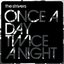 Once A Day, Twice A Night