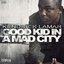 Good Kid in a Mad City