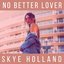 No Better Lover