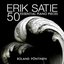 Erik Satie: 50 Essential Piano Pieces