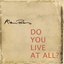 Do You Live at All? - Single