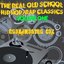 The Real Old School: Hip Hop/rap Classics, Vol. 1