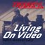 Living On Video (40th Anniversary)