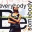 Everybody Be Somebody