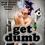 Get Dumb 1