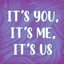 It's You, It's Me, It's Us - Single