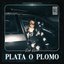 PLATA O PLOMO