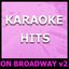 Karaoke Hits: On Broadway, Vol. 2
