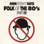 Folk Of The 80's (Pt. III)