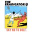 Say No To War, Say No To Golf