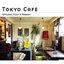 Tokyo Cafe -Stylish, Cozy & Breezy- (Digital Edition)