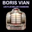 Boris Vian (Les plus grands succès) [Les plus belles chansons françaises]