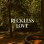 Reckless Love