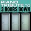 3 Doors Down Piano Tribute