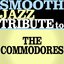 Smooth Jazz Tribute to The Commodores