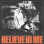 Believe in Me