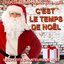 C'est le temps de Noël : Les plus belles chansons de Noël