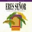 Eres Señor