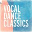 Vocal Dance Classics