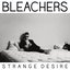 Bleachers - Strange Desire album artwork