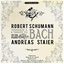 Schumann: A Tribute to Bach - Kinderszenen; Waldszenen; Album für die Jugend