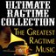 Ultimate Ragtime Collection (The Greatest Ragtime Music)