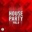 Toolroom House Party Vol. 6