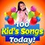 100 Kid's Songs Today