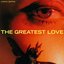The Greatest Love [Explicit]