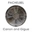 Pachelbel: Canon and Gigue