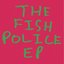 The Fish Police EP