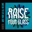 Raise Your Glass - Single