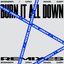 Burn It All Down (Besomorph Remix)