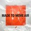 MADE TO MOVE AIR